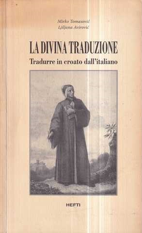 mirko tomasović, ljiljana avirović: la divina traduzione