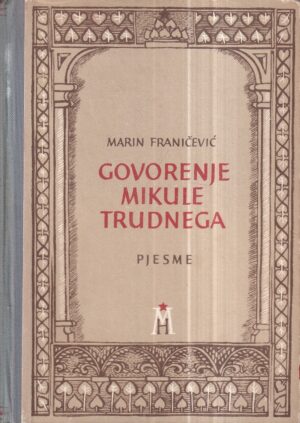 marin franičević: govorenje mikule trudnega