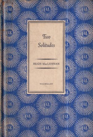 hugh maclennan: two solitudes