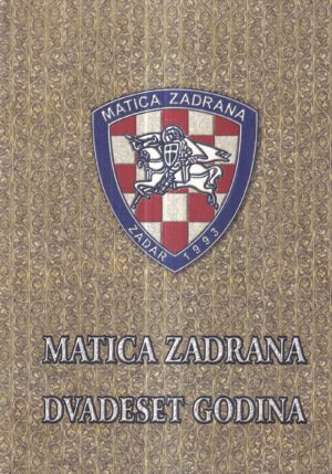 pavao jerolimov i moris nakić: matica zadrana - dvadeset godina (s potpisom)