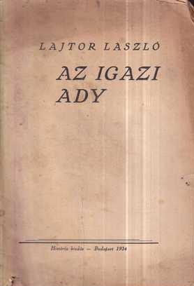 lajtor laszlo: az igazi ady