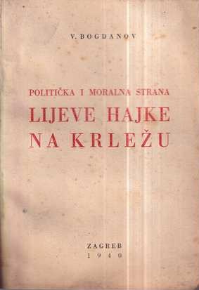 v. bogdanov: politička i moralna strana lijeve hajke na krležu