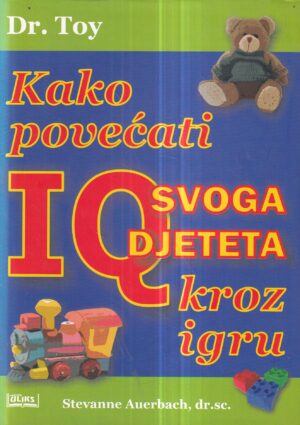 stevanne auerbach: kako povećati iq svoga djeteta kroz igru