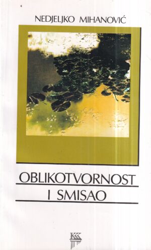 nedjeljko mihanović: oblikotvornost i smisao