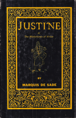 marquis de sade: justine or the misfortunes of virtue