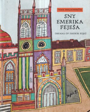 ivan melicherčik: sny emerika feješa