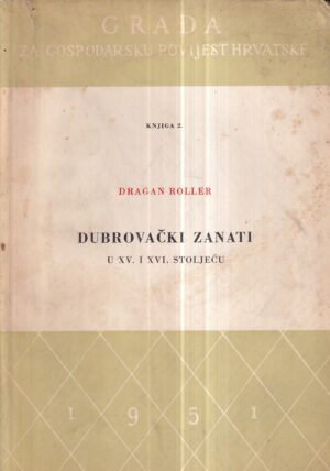 dragan roller: dubrovački zanati u xv. i xvi. stoljeću