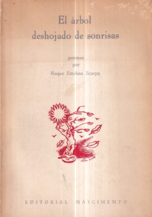 roque esteban scarpa: el arbol deshojado de sonrisas