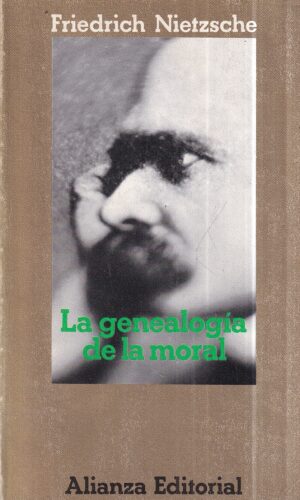 friedrich nietzsche: la genealogia de la moral