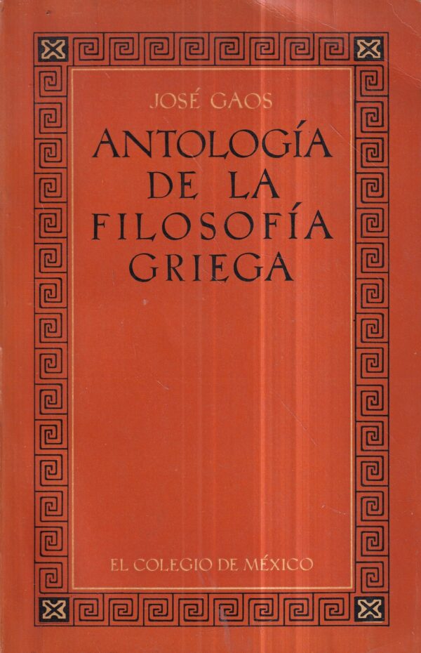jose gaos: antologia de la filosofia griega