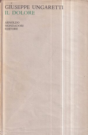 giuseppe ungaretti: il dolore