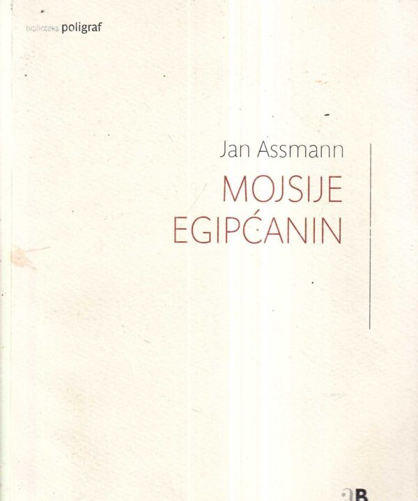 jan assmann: mojsije egipćanin