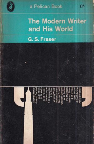 g. s. fraser: the modern writer and his world
