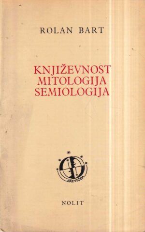 rolan bart: književnost mitologija semiologija