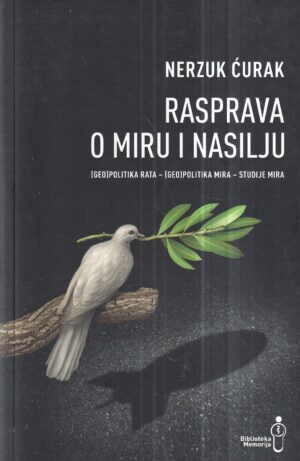 nerzuk Ćurak: rasprava o miru i nasilju