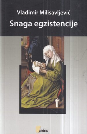 vladimir milisavljević: snaga egzistencije