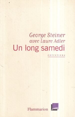 george steiner: un long samedi