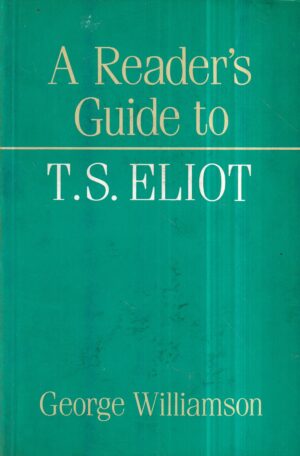 george williamson: a reader's guide to t. s. eliot