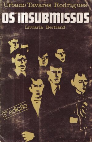 urbano tavares rodrigues: os insubmissos