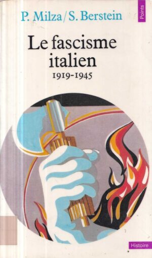p. milza / s. berstein: le fascisme italien 1919-1945