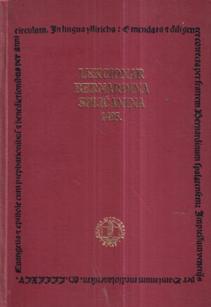 lekcionar bernardina splićanina 1495. - pretisak