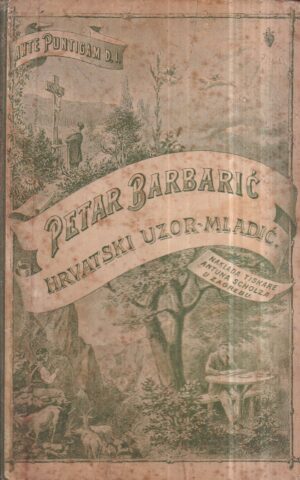 ante puntigam: petar barbarić - hrvatski uzor mladić