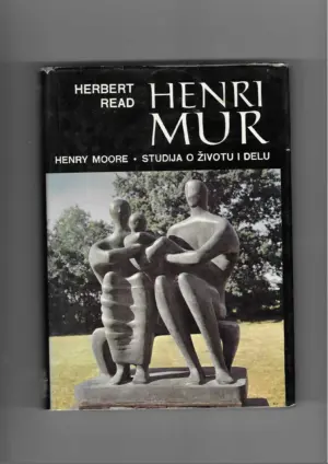 herbert read: henry moore, studija o životu i delu