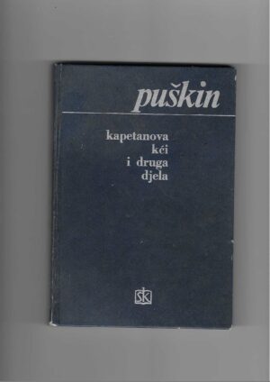 a. s. puškin: kapetanova kći i druga djela