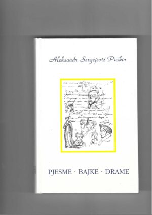 aleksandar sergejevič puškin: pjesme, bajke, drame