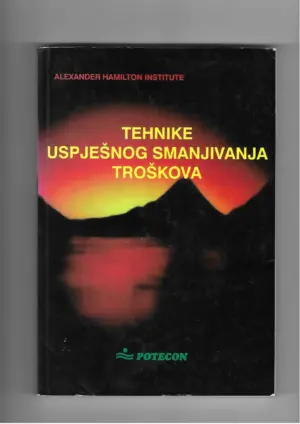 alexander hamilton institute: tehnike uspješnog smanjivanja troškova