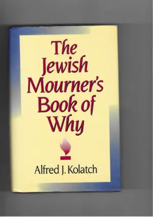 alfred j. kolatch: the jewish mourner's book of why