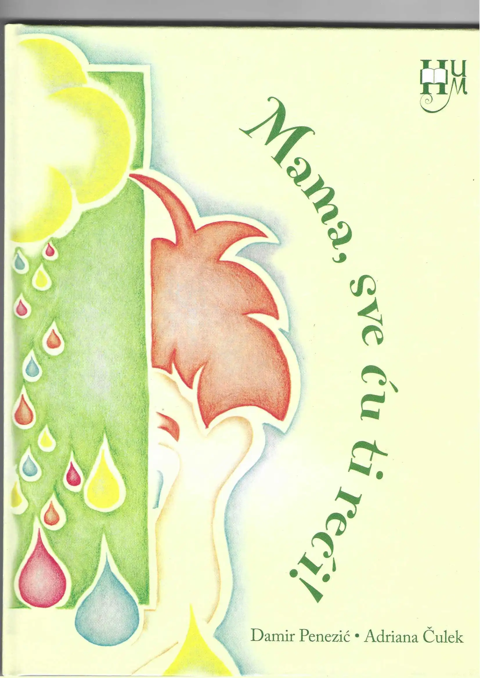 damir penezić i adriana Čulek: mama, sve ću ti reći