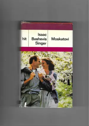 isaac bashevis singer: moskatovi 1-2
