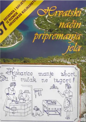 ivanka luetić: hrvatski način pripremanja jela