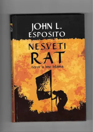 john l. esposito: nesveti rat - teror u ime islama