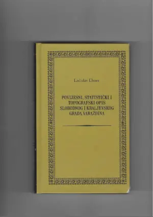 ladislav ebner: povijesni, statistički i topografski opis slobodnog i kraljevskog grada varaždina