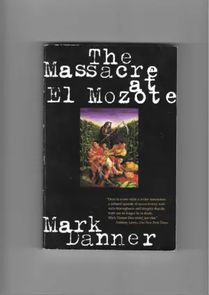 mark danner: the masacre at el mozote