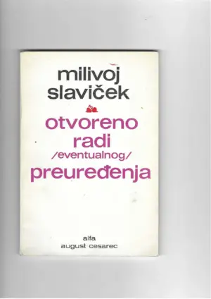 milivoj slaviček: otvoreno radi /eventualnog/ preuređenja