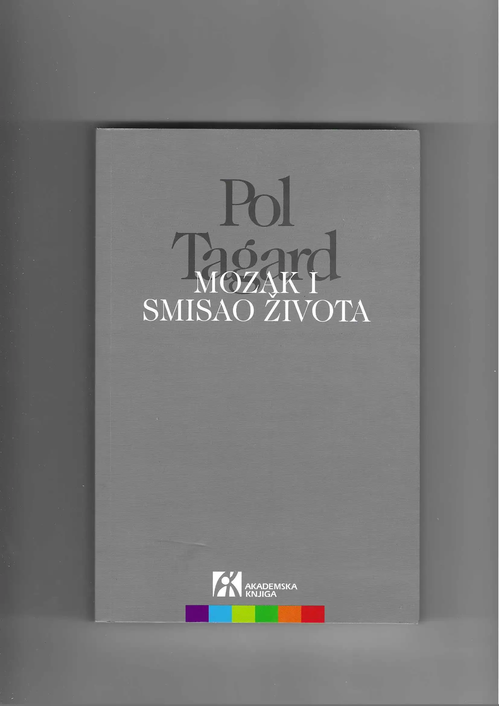 paul thagard: mozak i smisao života