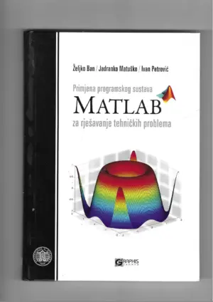 skupina autora: primjerna programskog sustava matlab za rješavanje tehničkih problema