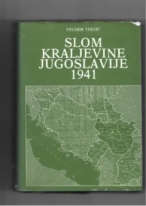 velimir terzić: slom kraljevine jugoslavije 1941