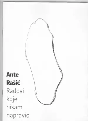 ante rašić: radovi koje nisam napravio