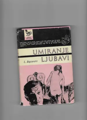 libero bigiaretti: umiranje ljubavi