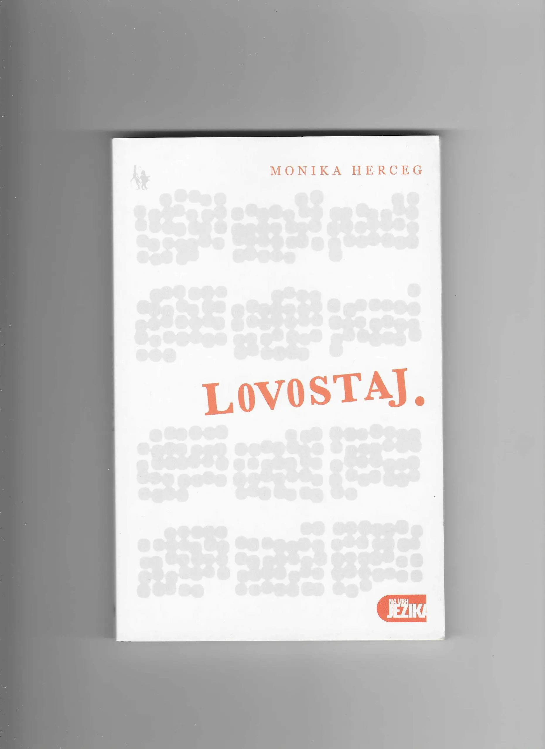 Monika Herceg: Lovostaj | Crveni Peristil