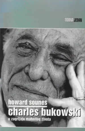 Howard Sounes: Charles Bukowski - u zagrljaju mahnitog života