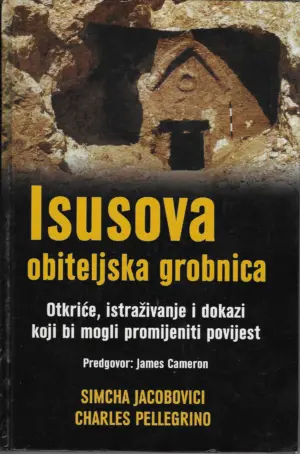 Simcha Jacobovici, Charles Pellegrino: Isusova obiteljska grobnica