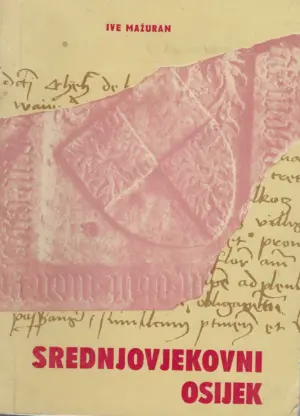 Ive Mažuran: Srednjovjekovni Osijek