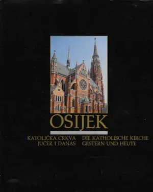 Osijek - katolička crkva jučer i danas