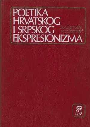 Radovan Vučković: Poetika hrvatskog i srpskog ekspresionizma