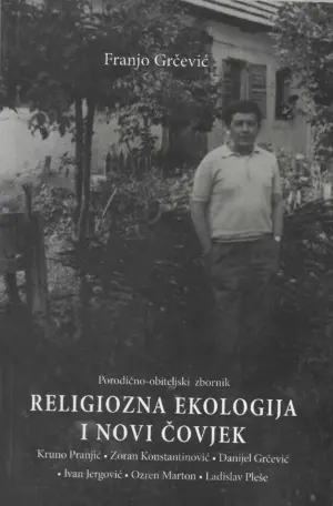 Franjo Grčević: Religiozna ekologija i novi čovjek (s posvetom autora)